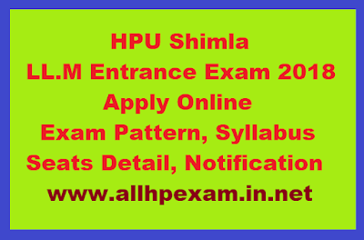 HPU Shimla LL.M Entrance Exam 2018, Apply Online, Exam Pattern, Syllabus, Seats, HPU Admission LL.M 2018, HPU LL.M Syllabus, HPU Admission 2018, 