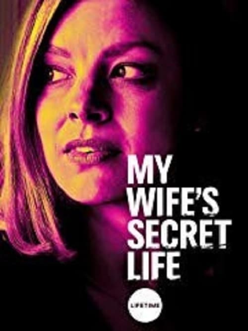 My Wife's Secret Life 2019 Film Completo Streaming