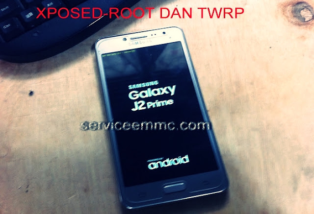 Cara Root Samsung J2 Prime ( SM-G532G ) Lengkap Dengan Twrp Plus Pemasangan Xposed