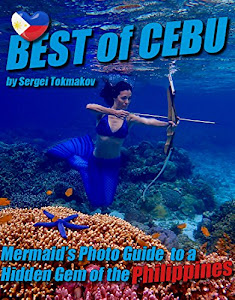 Best of Cebu: Mermaid's Photo Guide to a Hidden Gem of the Philippines (Mermaids and Gems Book 2) (English Edition)