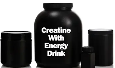 Creatine With Energy Drink