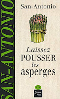 San-Antonio Laissez pousser les asperges Fleuve Noir