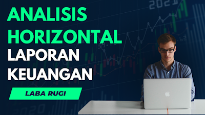 Analisis Horizontal Laporan Laba Rugi