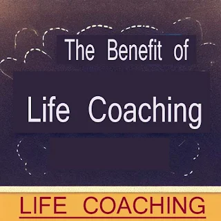 The benefit of life Coaching:-