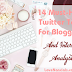 14 Must-Have Twitter Tools For Bloggers And Internet Analyst