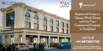 Registered Today in Omaxe World Street and Get Your Commercial Projects in Faridabad