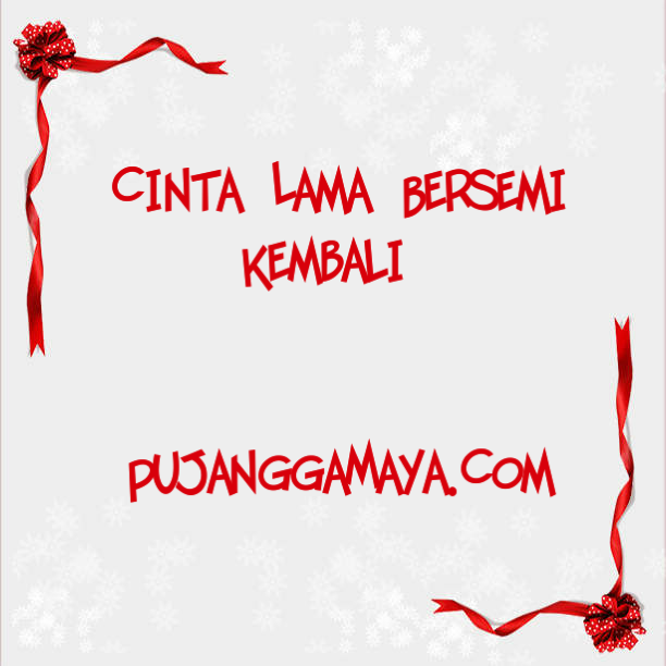  Cinta Lama Bersemi Kembali Kata kata Mutiara Puisi Dan 