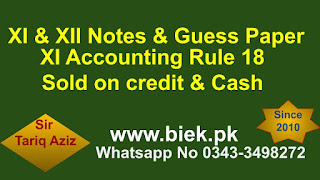 XI Accounting Rule 18 Sold on credit & Cash www.biek.pk 