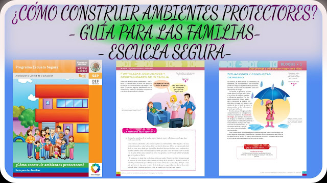 ¿CÓMO CONSTRUIR AMBIENTES PROTECTORES?-GUÍA PARA LAS FAMILIAS-PROGRAMA ESCUELA SEGURA