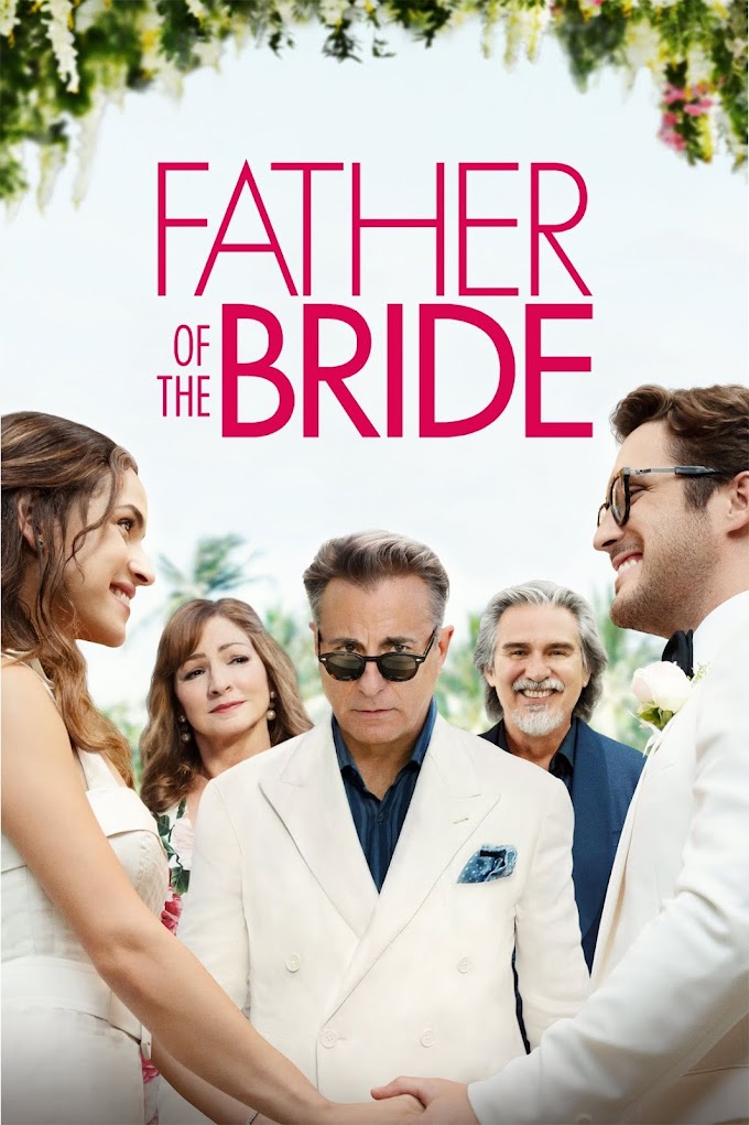 FATHER OF THE BRIDE (2022) ENGLISH 1080P | 720P | 480P DOWNLOAD