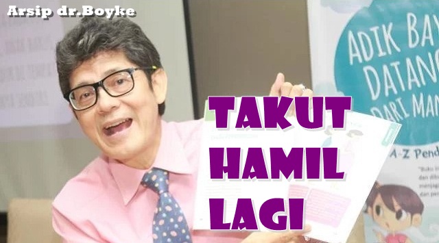 TAKUT ISTRI HAMIL LAGI - Tanya-Jawab Sex dr.Boyke