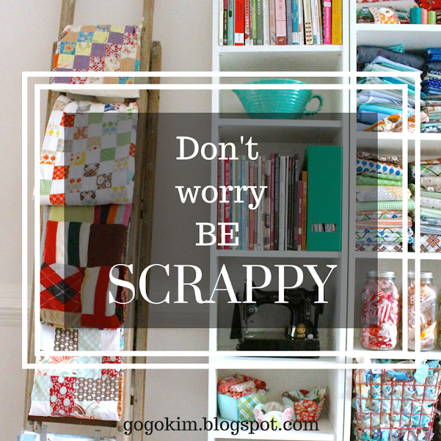 Be Scrappy!