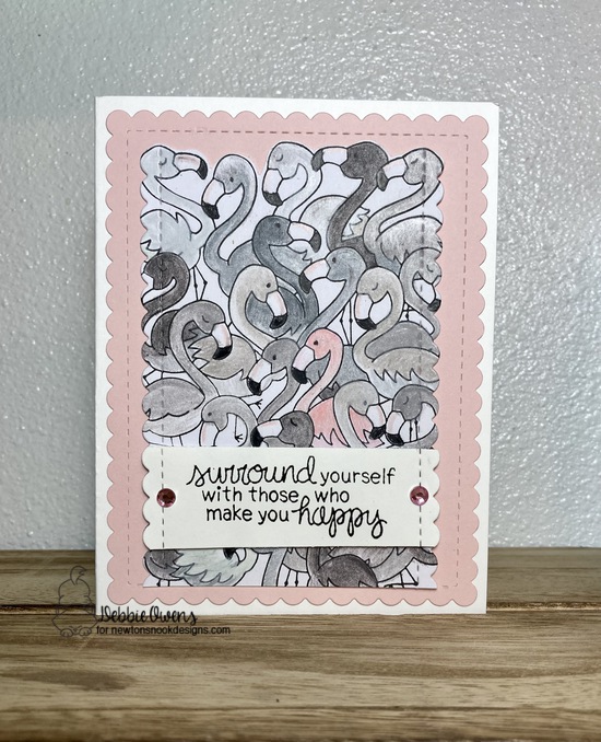 Surround yourself with those that make you happy by Debbie features Flamingo Flock, Frames & Flags, and Slimline Frames & Portholes by Newton's Nook Designs; #newtonsnook, #inkypaws, #cardmaking