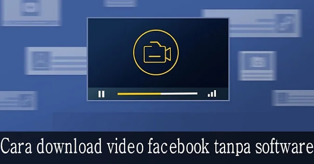 cara download video facebook tanpa software