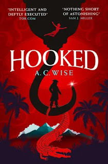 Book “Hooked” by AC Wise, author of “Wendy, Darling”. Above the title, the phrase “Neverland will never let go”. Praise from Tor.Com (“Intelligent and deftly executed”) and Sam J Miller (“Nothing short of astonishing”). In the centre, a hook reaches down with a figure in white, arms extended, flying across it. Standing in the hook is a silhouetted figure in tricorne hat, full wig and with a hook for a left hand. Below, a crocodile. Left and right of the crocodile, palm trees. The design is all done in shades of red and black.