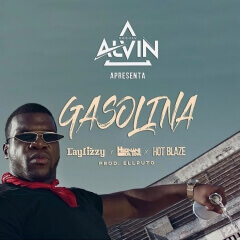 DJ Alvin - Gasolina (ft. Laylizzy, Hernâni, Hot Blaze [Exclusivo 2019] (Download Mp3)