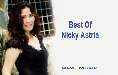 kumpulan lagu Nicky Astria full album mp Koleksi Lagu Nicky Astria Full Album Mp3 Terlengkap Rar