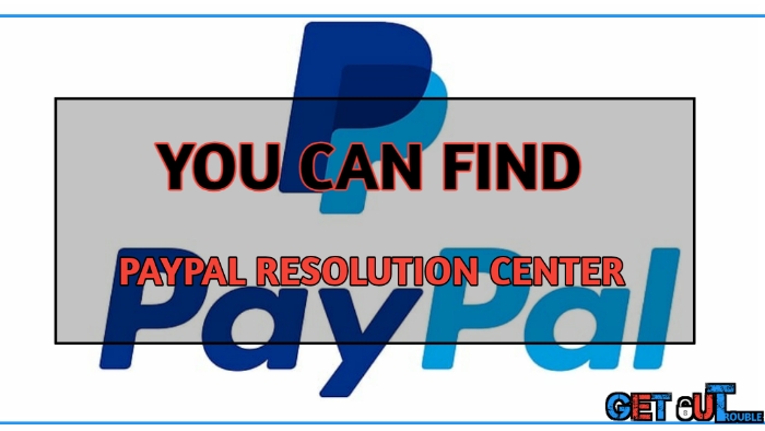 You can find PayPal Resolution Center this way:-
