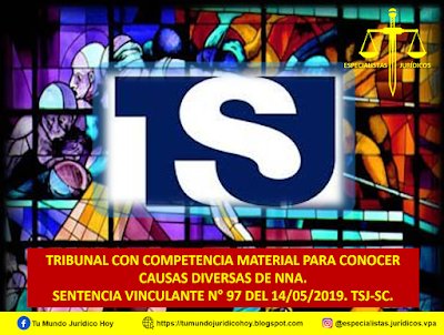 SENTENCIA VINCULANTE N° 97 DEL 14/05/2019. TSJ-SC. TRIBUNAL CON COMPETENCIA MATERIAL PARA CONOCER CAUSAS DIVERSAS DE NNA