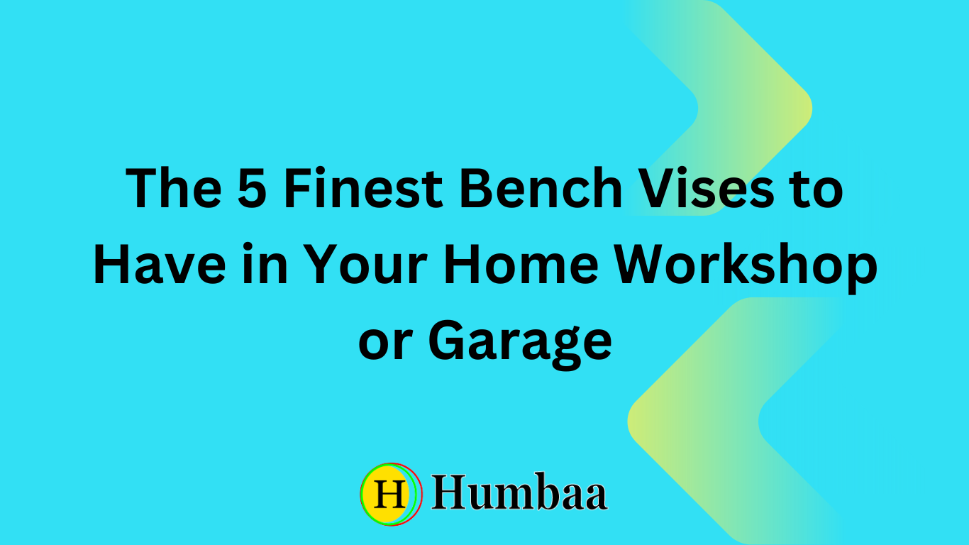 The 5 Finest Bench Vises to Have in Your Home Workshop or Garage
