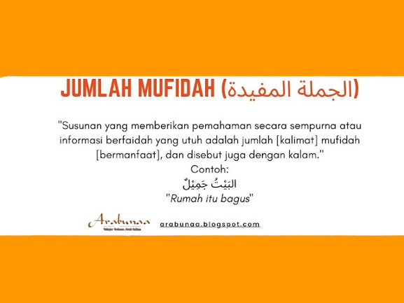 Pengertian Jumlah Mufidah (الجملة المفيدة)  dalam Ilmu Nahwu [Kutipan Kitab Nahwu Wadhih]