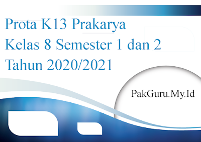 Prota K13 Prakarya Kelas 8 Semester 1 dan 2 Tahun 2020/2021