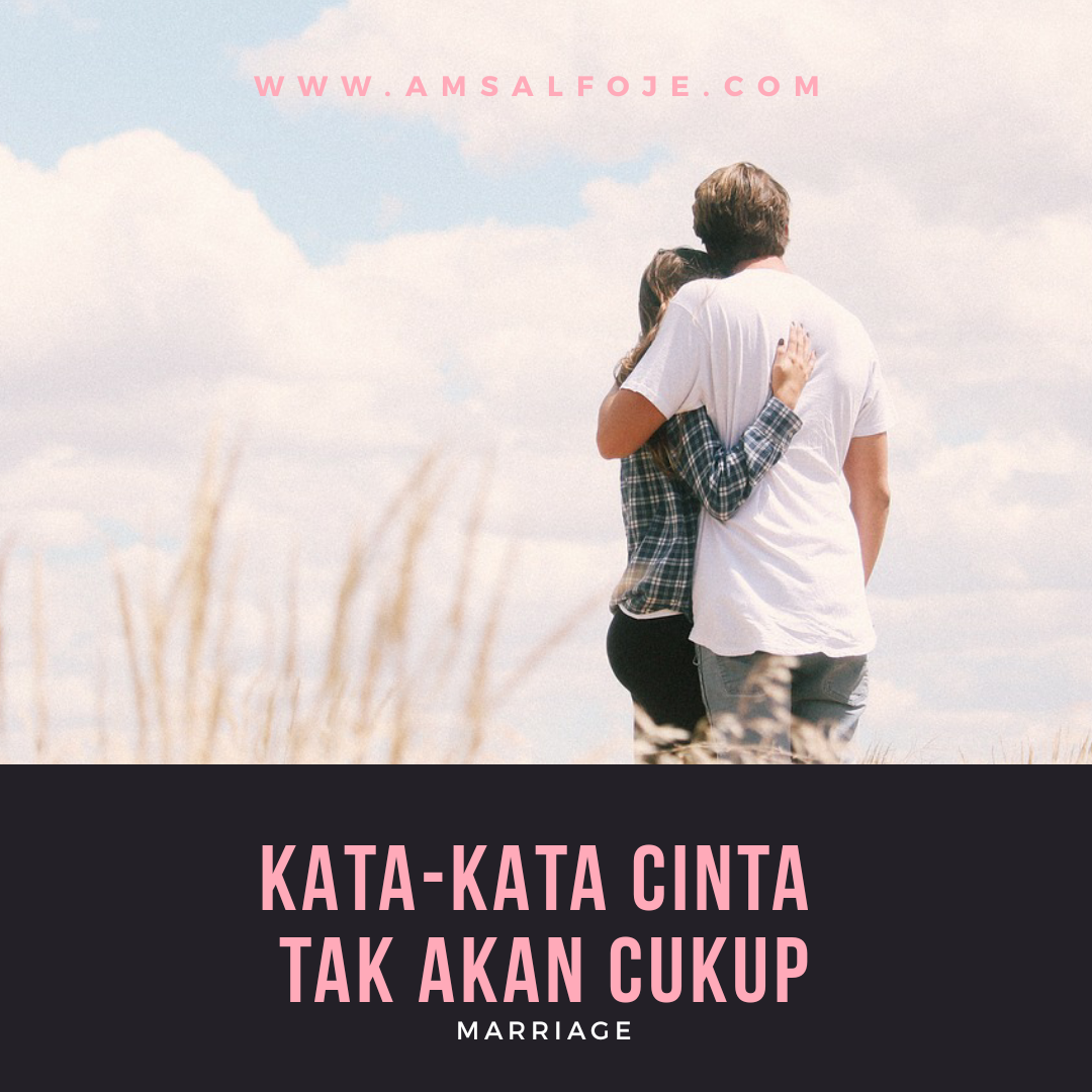  MARRIAGE Kata kata  Cinta  Yang Tak  Akan Cukup