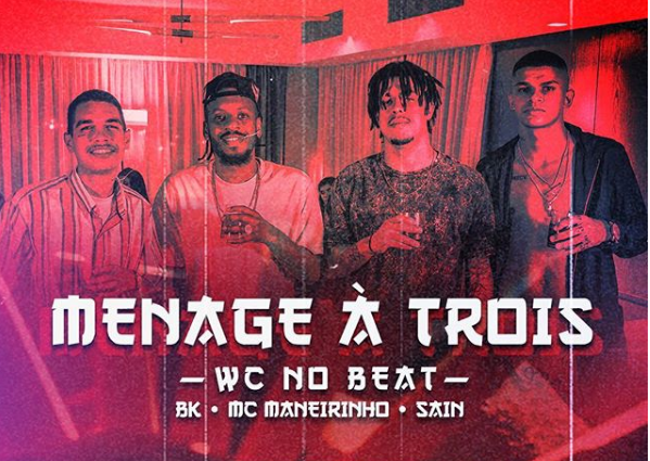 WCnoBEAT libera clipe da faixa 'Menage à Trois'  com BK, Mc Maneirinho & Sain 