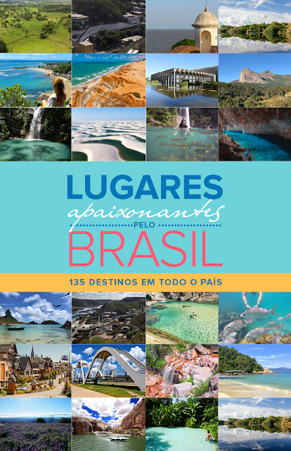 "Lugares Apaixonantes no Brasil" - Destinos afetivos para se re(conectar) com o nosso país e apoiar o turismo local pós Covid-19