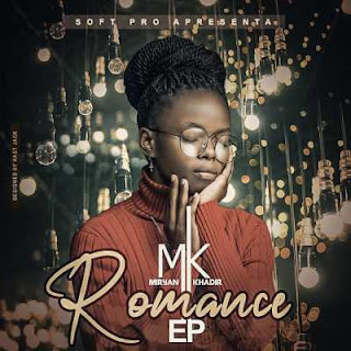 Miryan Khadir – Romance (EP) | DOWNLOAD MP3 |