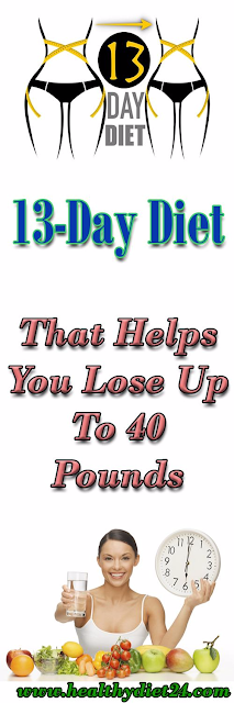 13-Day Diet That Helps You Lose Up To 40 Pounds