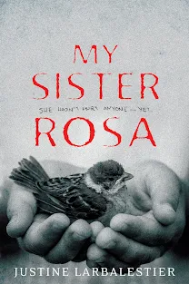 My Sister Rosa by Justine Larbalestier book cover