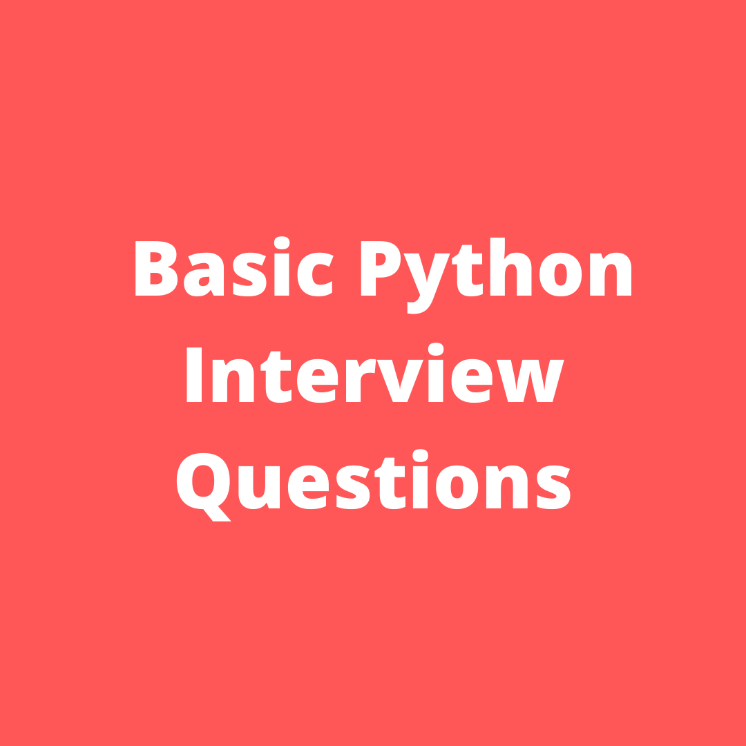 Basic Python Interview Questions