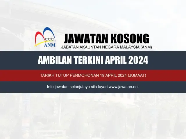 Jawatan Kosong Jabatan Akauntan Negara (ANM) April 2024