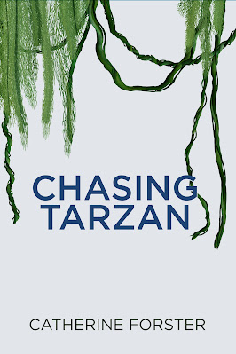Chasing Tarzan by Catherine Forster