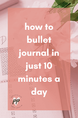 How to Bullet Journal in Just 10 Minutes a Day