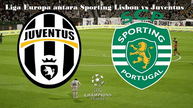 Liga Europa antara Sporting Lisbon vs Juventus