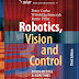 Robotics, Vision and Control: Fundamental Algorithms in MATLAB® (Springer Tracts in Advanced Robotics Book 147)