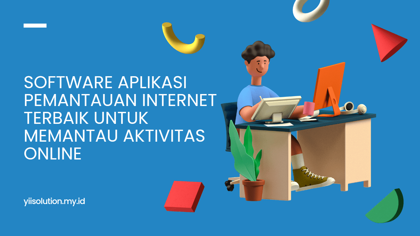 Software Aplikasi Pemantauan Internet Terbaik untuk Memantau Aktivitas Online Anda