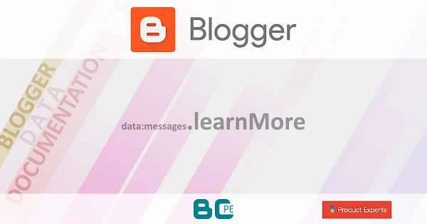 Blogger - data:messages.learnMore