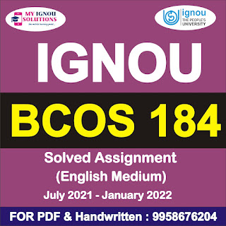 bcoc-138 assignment 2021-22; bcos 183 solved assignment 2021; bcos 184 assignment pdf download; bsos 184 assignment 2020-21; bcos 184 solved assignment in hindi; bans 184; assignment 2021; bsos 184 assignment pdf download; bcos 184 assignment question paper