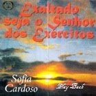 Sofia Cardoso - Exaltado Seja o Senhor dos Exércitos (Playback) 1991