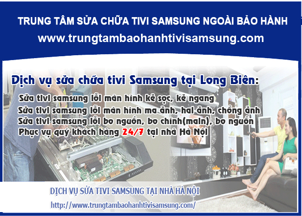 Sửa tivi samsung tai quận Long Biên - Niềm tin cho mọi nhà