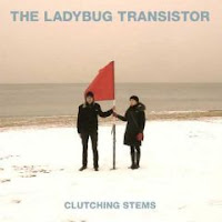 The Ladybug Transistor – Clutching Stems (2011)
