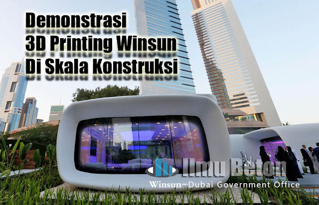 Demonstrasi 3D Printing Winsun Di Skala Konstruksi