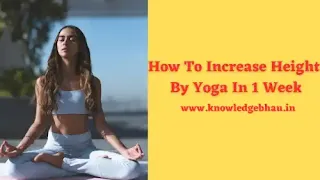 How To Increase Height By Yoga In 1 Week