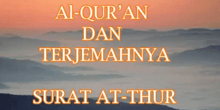 Surat - Surah Ath Thur Arab, Terjemahan dan Latinnya