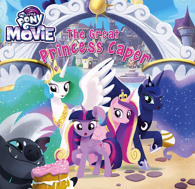 MLP Movie Book Revealed - The Great Princess Caper