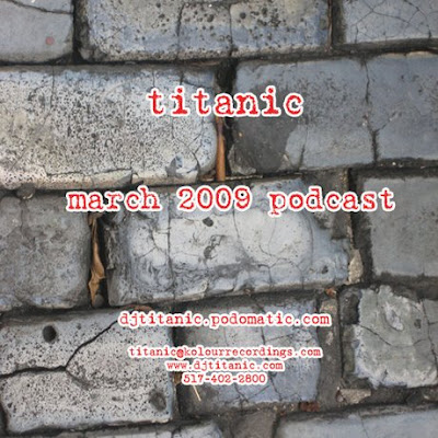 Titanic - March 2009 Podcast