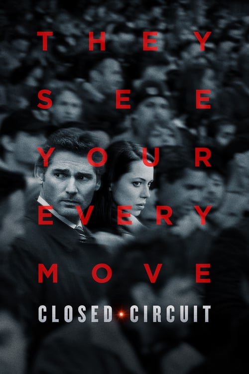 Closed Circuit 2013 Film Completo Online Gratis